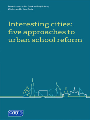 Interesting cities: five approaches to urban school reform